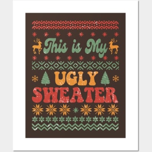 This is My Ugly Christmas Sweater Posters and Art